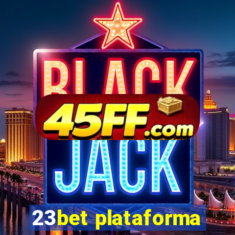 23bet plataforma
